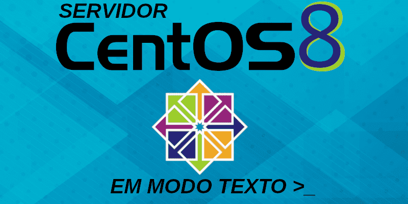 Instalando Servidor CentOS 8 em modo texto